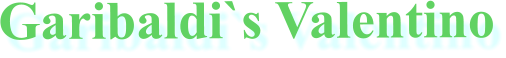 Garibaldi`s Valentino