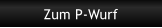 Zum P-Wurf