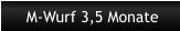 M-Wurf 3,5 Monate